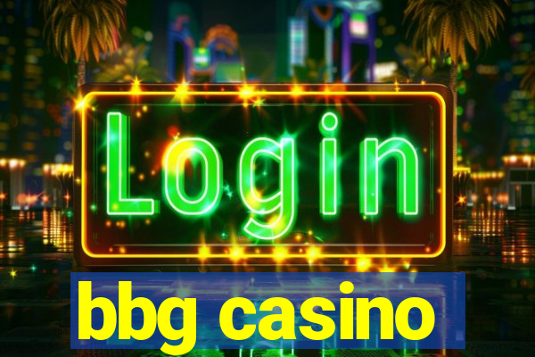 bbg casino